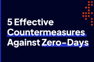 5 Effective Countermeasures Against Zero-Day Attacks