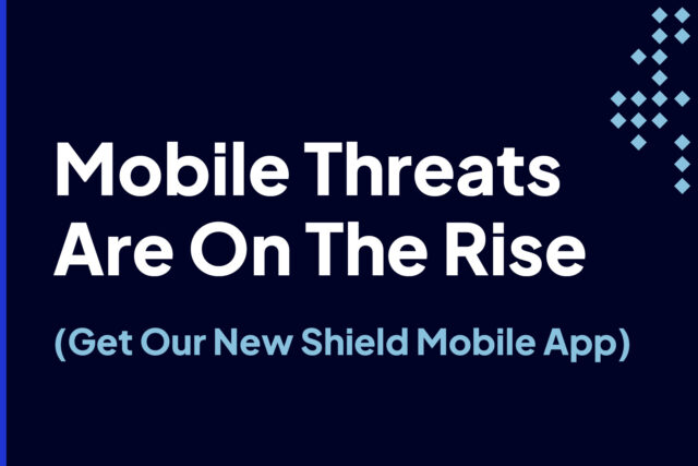 Mobile Threats Are On The Rise