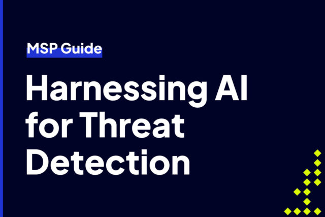 MSP Guide: Harnessing AI for Threat Detection